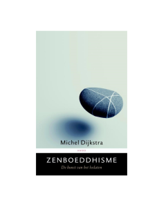 Zenboeddhisme - de kunst van het loslaten